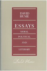 Essays -- Moral Political & Literary, 2nd Edition: Moral Political and Literary 2nd Revised edition hind ja info | Ühiskonnateemalised raamatud | kaup24.ee