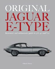 ORIGINAL JAGUAR E-TYPE: A guide to originality for owners, restorers and enthusiasts цена и информация | Путеводители, путешествия | kaup24.ee