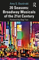 20 Seasons: Broadway Musicals of the 21st Century цена и информация | Книги об искусстве | kaup24.ee