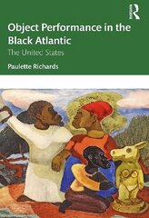 Object Performance in the Black Atlantic: The United States hind ja info | Kunstiraamatud | kaup24.ee