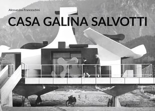 Time and Architecture: Casa Galina by Giovanni Leo Salvotti цена и информация | Книги по архитектуре | kaup24.ee