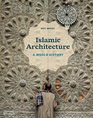 Islamic Architecture: A World History цена и информация | Книги по архитектуре | kaup24.ee