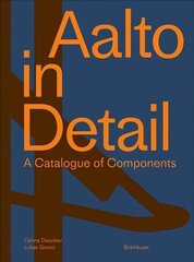 Aalto in Detail: A Catalogue of Components hind ja info | Arhitektuuriraamatud | kaup24.ee