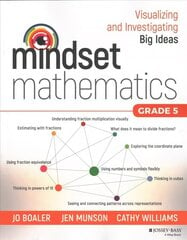 Mindset Mathematics: Visualizing and Investigating Big Ideas, Grade 5 hind ja info | Ühiskonnateemalised raamatud | kaup24.ee