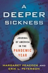 Deeper Sickness: Journal of America in the Pandemic Year цена и информация | Книги по социальным наукам | kaup24.ee