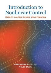 Introduction to Nonlinear Control: Stability, Control Design, and Estimation hind ja info | Ühiskonnateemalised raamatud | kaup24.ee