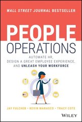 People Operations: Automate HR, Design a Great Employee Experience, and Unleash Your Workforce цена и информация | Книги по экономике | kaup24.ee