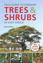 Field Guide to Common Trees and Shrubs of East Africa 3rd Revised edition цена и информация | Книги о питании и здоровом образе жизни | kaup24.ee