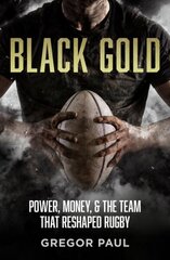 Black Gold: The story of how the All Blacks became rugby's most valuable asset цена и информация | Книги о питании и здоровом образе жизни | kaup24.ee