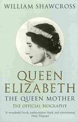 Queen Elizabeth the Queen Mother: The Official Biography Unabridged edition hind ja info | Elulooraamatud, biograafiad, memuaarid | kaup24.ee