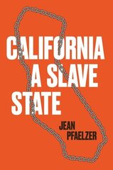 California, a Slave State цена и информация | Исторические книги | kaup24.ee