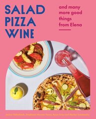 Salad Pizza Wine: And Many More Good Things from Elena цена и информация | Книги рецептов | kaup24.ee