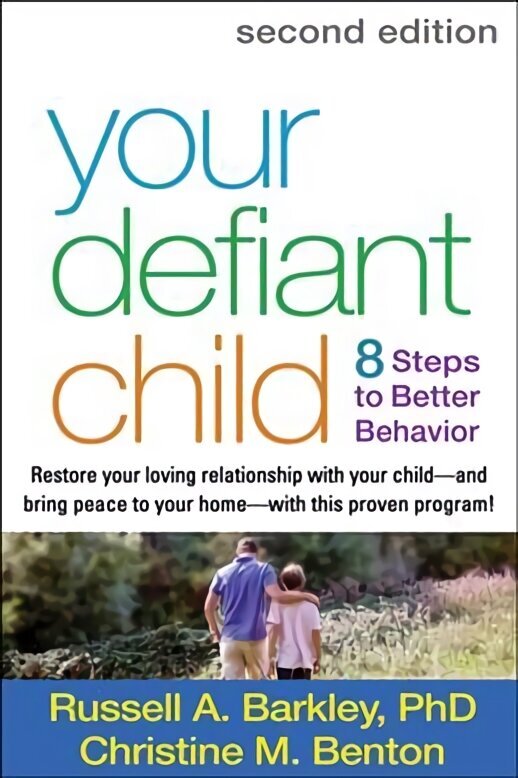 Your Defiant Child, Second Edition: Eight Steps to Better Behavior hind ja info | Eneseabiraamatud | kaup24.ee