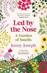 Led By The Nose: A Garden of Smells цена и информация | Книги по садоводству | kaup24.ee