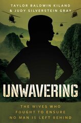 Unwavering: The Wives Who Fought to Ensure No Man is Left Behind цена и информация | Исторические книги | kaup24.ee