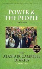 Power and the People, The Alastair Campbell Diaries, Volume 2 hind ja info | Elulooraamatud, biograafiad, memuaarid | kaup24.ee