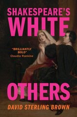 Shakespeare's White Others hind ja info | Ajalooraamatud | kaup24.ee