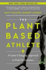 The Plant-Based Athlete: A Game-Changing Approach to Peak Performance hind ja info | Eneseabiraamatud | kaup24.ee
