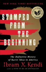 Stamped from the Beginning: The Definitive History of Racist Ideas in America Revised ed. цена и информация | Исторические книги | kaup24.ee