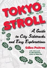 Tokyo Stroll: A Guide to City Sidetracks and Easy Explorations hind ja info | Reisiraamatud, reisijuhid | kaup24.ee