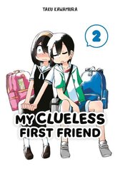 My Clueless First Friend 02 цена и информация | Фантастика, фэнтези | kaup24.ee