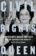 Civil Rights Queen: Constance Baker Motley and the Struggle for Equality hind ja info | Elulooraamatud, biograafiad, memuaarid | kaup24.ee