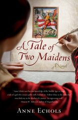 A Tale of Two Maidens: A Novel hind ja info | Fantaasia, müstika | kaup24.ee