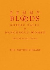 Penny Bloods: Gothic Tales of Dangerous Women цена и информация | Фантастика, фэнтези | kaup24.ee