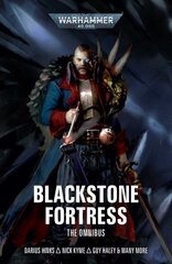 Blackstone Fortress: The Omnibus цена и информация | Фантастика, фэнтези | kaup24.ee