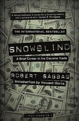 Snowblind: A Brief Career in the Cocaine Trade - The Canons цена и информация | Биографии, автобиогафии, мемуары | kaup24.ee