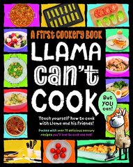 Llama Can't Cook, But You Can!: A First Cookery Book цена и информация | Книги для подростков и молодежи | kaup24.ee