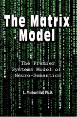The Matrix Model: The premier systems model of Neuro-semantics, 3rd Revised edition hind ja info | Eneseabiraamatud | kaup24.ee