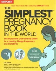 Simplest Pregnancy Book in the World: The Illustrated, Grab-and-Do Guide for a Healthy, Happy Pregnancy and Childbirth hind ja info | Eneseabiraamatud | kaup24.ee