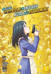 Saving 80,000 Gold in Another World for My Retirement 2 (Manga) цена и информация | Фантастика, фэнтези | kaup24.ee