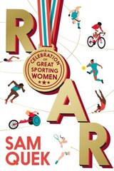 Roar: A Celebration of Great Sporting Women Main цена и информация | Книги о питании и здоровом образе жизни | kaup24.ee