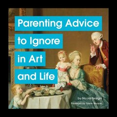 Parenting Advice to Ignore in Art and Life цена и информация | Фантастика, фэнтези | kaup24.ee