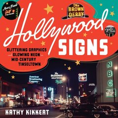 Hollywood Signs: Glittering Graphics and Glowing Neon in Mid-Century Tinseltown цена и информация | Книги по архитектуре | kaup24.ee