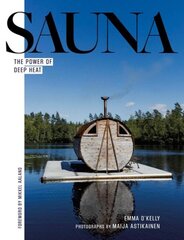 Sauna: The Power of Deep Heat hind ja info | Eneseabiraamatud | kaup24.ee