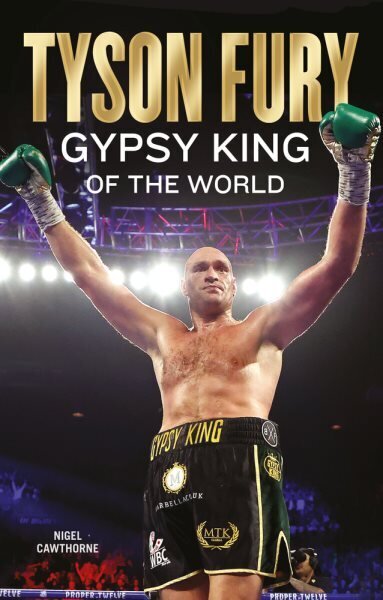 Tyson Fury: Gypsy King of the World hind ja info | Elulooraamatud, biograafiad, memuaarid | kaup24.ee