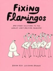 Fixing Flamingos: And Other Solutions to the World's Least Pressing Problems цена и информация | Фантастика, фэнтези | kaup24.ee