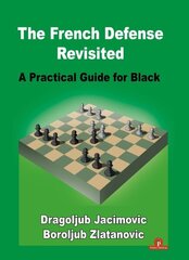 French Defense Revisited: A Practical Guide for Black цена и информация | Книги о питании и здоровом образе жизни | kaup24.ee