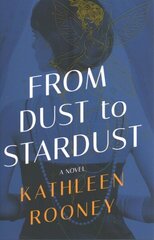 From Dust to Stardust: A Novel hind ja info | Fantaasia, müstika | kaup24.ee