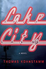 Lake City: A Novel hind ja info | Fantaasia, müstika | kaup24.ee