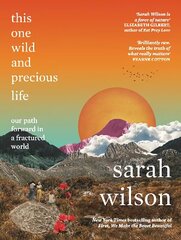 This One Wild and Precious Life: The path back to connection in a fractured world цена и информация | Самоучители | kaup24.ee