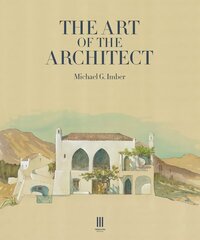 Art of the Architect цена и информация | Книги по архитектуре | kaup24.ee