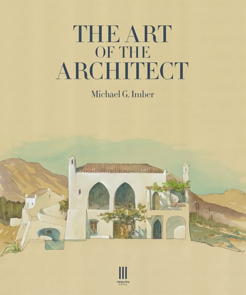 The Art of the Architect hind ja info | Arhitektuuriraamatud | kaup24.ee