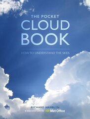 Pocket Cloud Book Updated Edition: How to Understand the Skies in association with the Met Office Edition цена и информация | Книги по социальным наукам | kaup24.ee