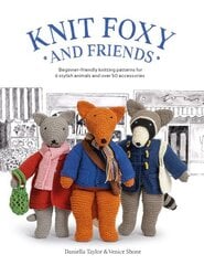 Knit Foxy and Friends: Beginner-friendly knitting patterns for 6 stylish animals and 50 accessories hind ja info | Tervislik eluviis ja toitumine | kaup24.ee