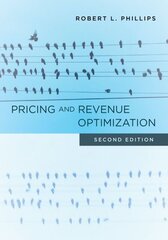 Pricing and Revenue Optimization: Second Edition 2nd edition цена и информация | Книги по экономике | kaup24.ee