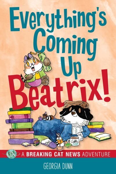 Everything's Coming Up Beatrix!: A Breaking Cat News Adventure hind ja info | Noortekirjandus | kaup24.ee